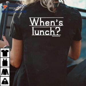 When S Lunch Joshuarylesking Tshirt