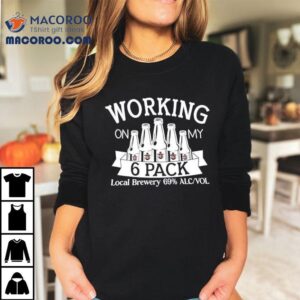 Working On My Pack Tshirt