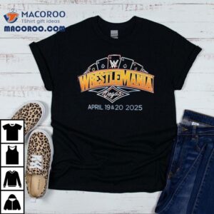 Wrestlemania Vegas Wwe 2025 Shirt