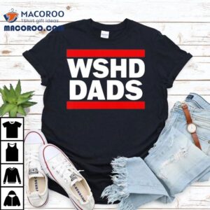 Wshd Dads Shirt