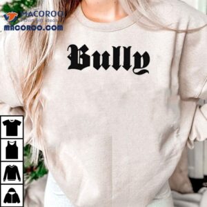 Yeezy Bully Ts Tshirt
