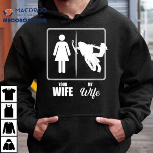 Your Wife My Wife Snowmobile Shirt