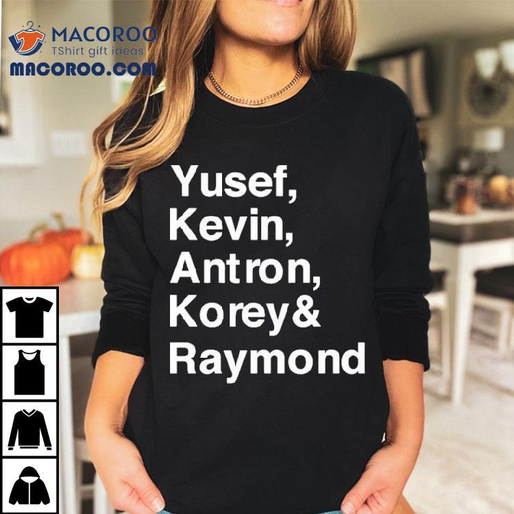 Yusef Kevin Antron Korey And Raymond Shirt Yusef Kevin Antron Korey And Raymond Shirt