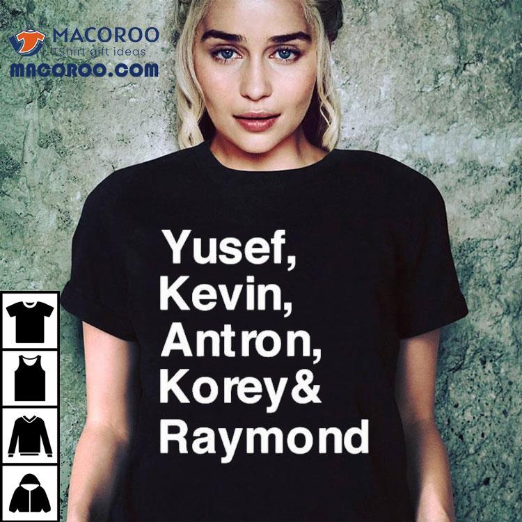 Yusef Kevin Antron Korey And Raymond Shirt Yusef Kevin Antron Korey And Raymond Shirt