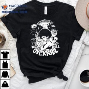 Angela Hill Overkill Tshirt