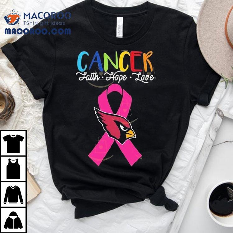 Arizona Cardinals Cancer Faith Hope Love Shirt Arizona Cardinals Cancer Faith Hope Love Shirt