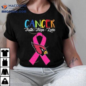 Arizona Cardinals Cancer Faith Hope Love Shirt 2 Arizona Cardinals Cancer Faith Hope Love Tshirt