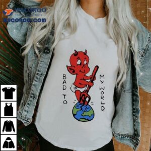 Backtrack Bad To My World Devil Shirt