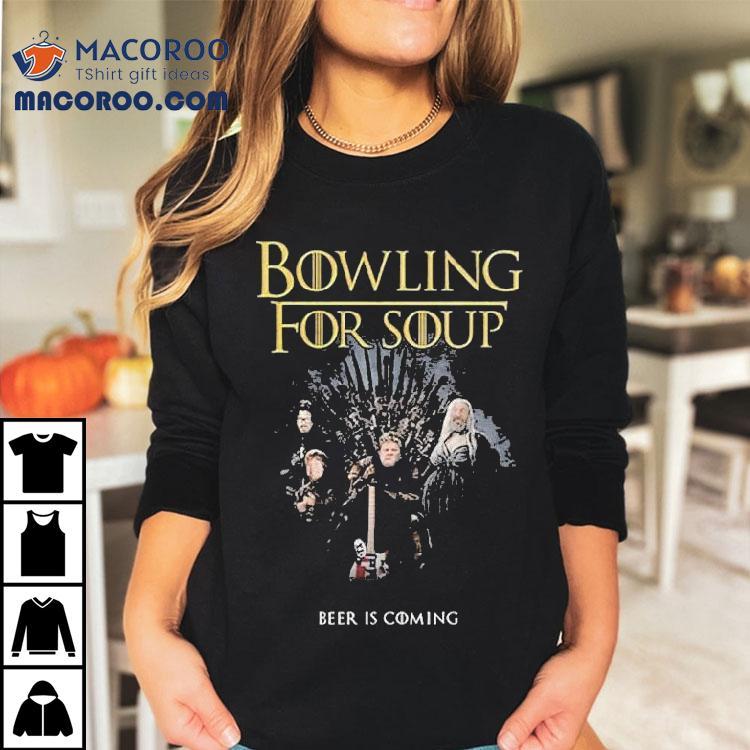Bowling For Soup Beer Is Coming Shirt Bowling For Soup Beer Is Coming Shirt