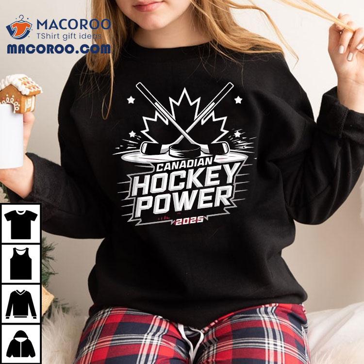 Canadian Hockey Power 4 Nations Face Off 2025 Shirt Canadian Hockey Power 4 Nations Face Off 2025 Shirt