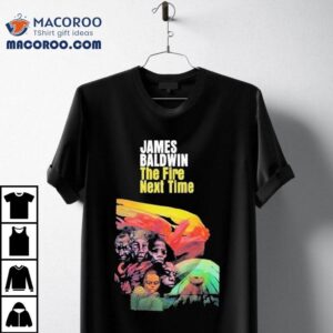 James Baldwin The Fire Next Time Tshirt