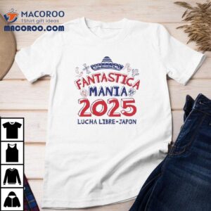 Njpw Presenta Cmll Fantastica Mania 2025 Lucha Libre Japon Shirt 1 Njpw Presenta Cmll Fantastica Mania Lucha Libre Japon Tshirt