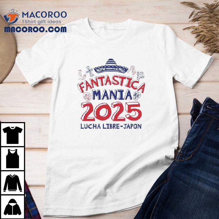 Njpw Presenta Cmll Fantastica Mania 2025 Lucha Libre Japon Shirt Njpw Presenta Cmll Fantastica Mania 2025 Lucha Libre Japon Shirt
