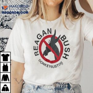 Reagan Bush Donkey Busters Shirt