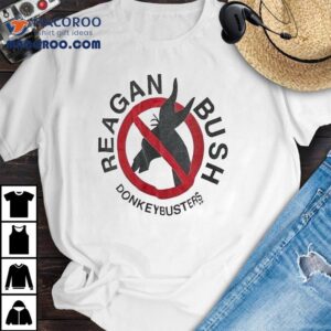 Reagan Bush Donkey Busters Shirt