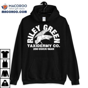Riley Green Taxidermy Co 256 Duck Man Shirt 1 Riley Green Taxidermy Co Duck Man Tshirt