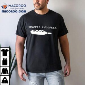 Sincere Engineer Corndog Shirt