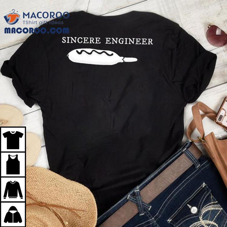 Sincere Engineer Corndog Shirt Sincere Engineer Corndog Shirt