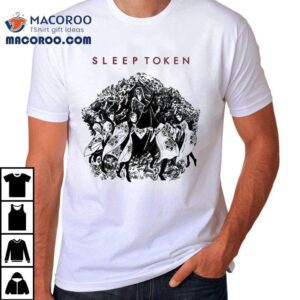 Sleep Token The Love You Want Shirt 1 Sleep Token The Love You Wan Tshirt