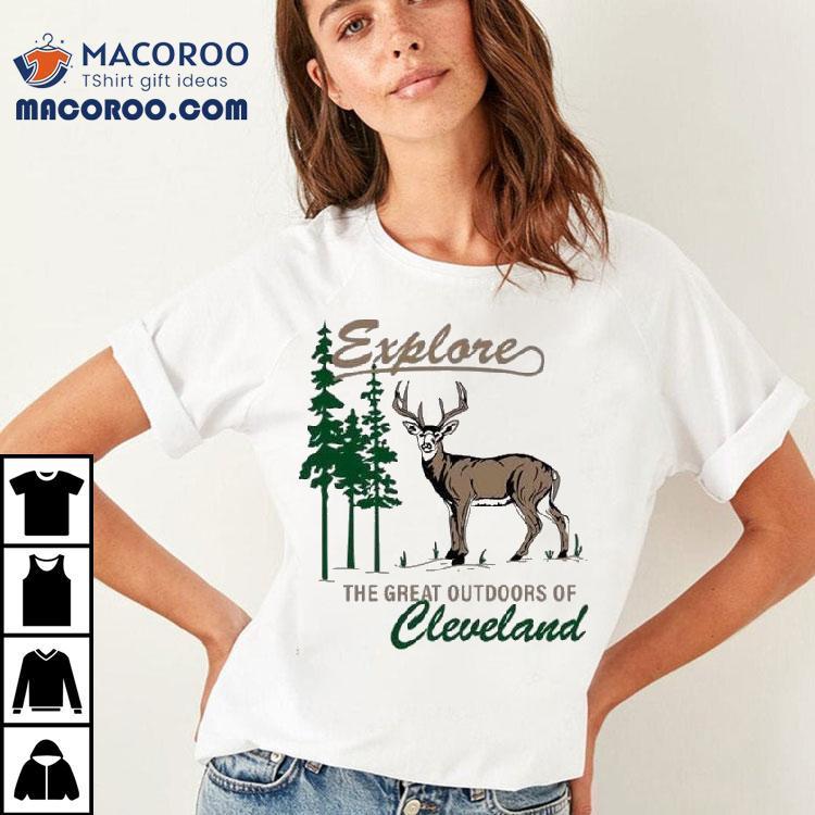 The Great Outdoors Of Cleveland Explore Deer Shirt The Great Outdoors Of Cleveland Explore Deer Shirt