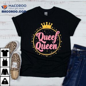 Tryguys Queef Queen Shirt 3 Tryguys Queef Queen Tshirt