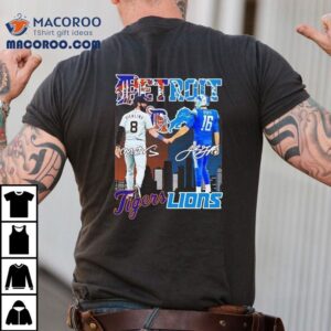 Vierling Detroit Tigers And Goff Detroit Lions City Skyline Signatures Shirt