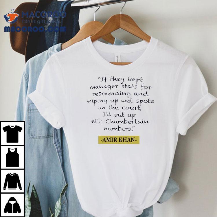 Amir Khan If They Kept Manager Stats For Rebounding Shirt Amir Khan If They Kept Manager Stats For Rebounding Shirt