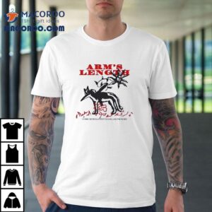 Arm’s Length Wolf I Think I’ve Finally Stopped Smelling The Roses Shirt