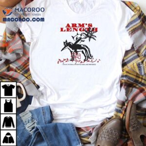 Arm S Length Wolf I Think I Ve Finally Stopped Smelling The Roses Tshirt