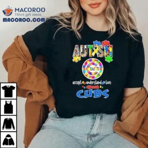Autism Accept Understand Love Cubs Tshirt