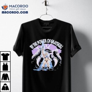 By The Power Of Grayskull He Man Masters Tshirt