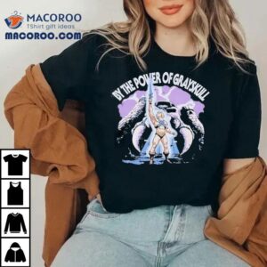 By The Power Of Grayskull He Man Masters Tshirt