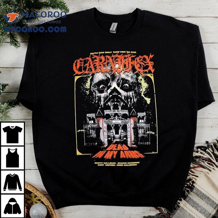 Carnifex Dead In My Arms Faith Can Only Take Her So Far Scott Ian Lewis Shawn Cameron Cory Arford Fred Calderon Horror Shirt Carnifex Dead In My Arms Faith Can Only Take Her So Far Scott Ian Lewis Shawn Cameron Cory Arford Fred Calderon Horror Shirt