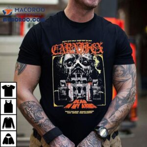 Carnifex Dead In My Arms Faith Can Only Take Her So Far Scott Ian Lewis Shawn Cameron Cory Arford Fred Calderon Horror Shirt 2 Carnifex Dead In My Arms Faith Can Only Take Her So Far Scott Ian Lewis Shawn Cameron Cory Arford Fred Calderon Horror Tshirt