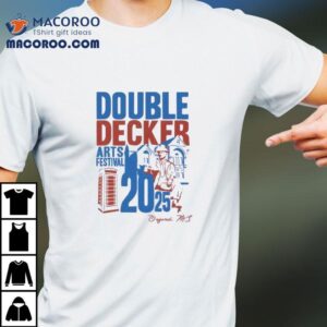 Double Decker Festival With Our 2025 Shirt 2 Double Decker Festival With Our Tshirt