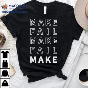 Evan And Katelyn Make Fail Repeat Shirt 1 Evan And Katelyn Make Fail Repea Tshirt