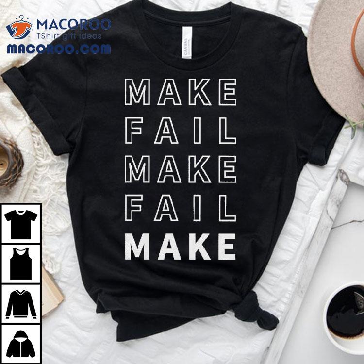 Evan And Katelyn Make Fail Repeat Shirt Evan And Katelyn Make Fail Repeat Shirt