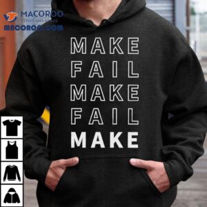 Evan And Katelyn Make Fail Repeat Shirt 2 Evan And Katelyn Make Fail Repea Tshirt