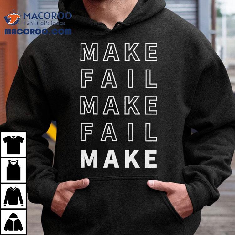 Evan And Katelyn Make Fail Repeat Shirt Evan And Katelyn Make Fail Repeat Shirt