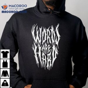 Evan And Katelyn Metal Words Are Hard Shirt 1 Evan And Katelyn Metal Words Are Hard Tshirt