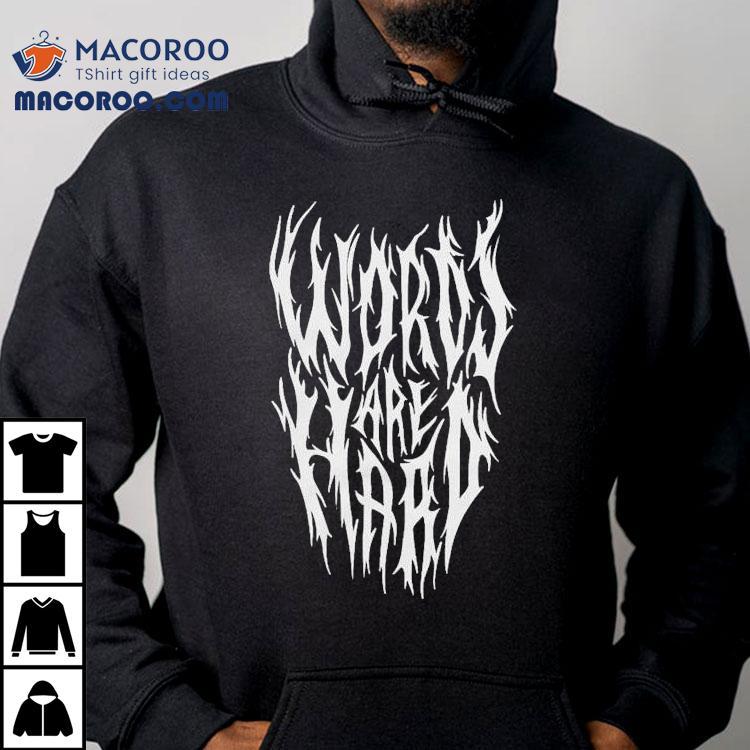 Evan And Katelyn Metal Words Are Hard Shirt Evan And Katelyn Metal Words Are Hard Shirt