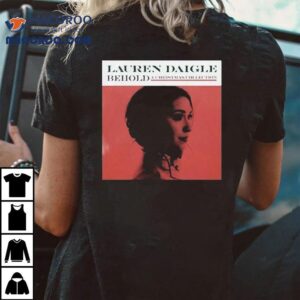 Lauren Daigle Behold A Christmas Collection Cover Tshirt
