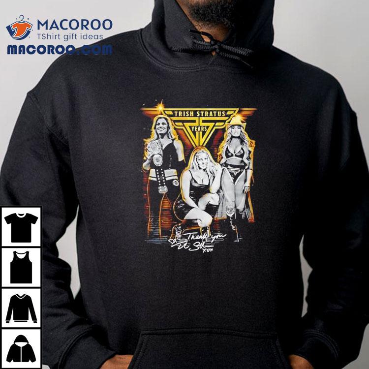 Trish Stratus 25 Years Thank You Signature Shirt Trish Stratus 25 Years Thank You Signature Shirt