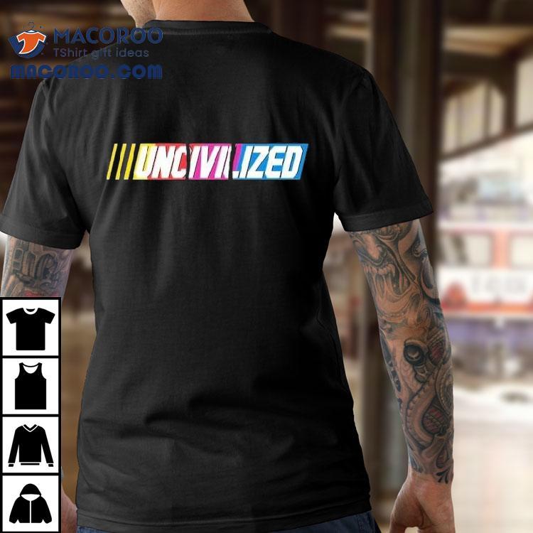 Uncivilized Daytona 500 Racing Shirt Uncivilized Daytona 500 Racing Shirt
