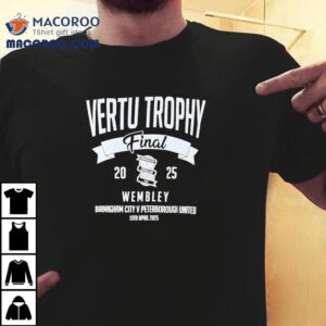 Vertu Trophy Final Wembley Birmingham City V Peterborough United 2025 Shirt