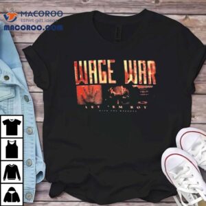Wage War Let’em Rot Shirt
