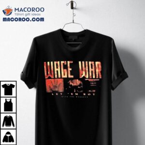 Wage War Let’em Rot Shirt