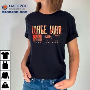 Wage War Let Em Ro Tshirt