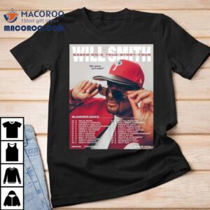Will Smith Based On A True Story Tour Summer Uk And Eu Dates Mic Check Y All Ready Tshirt