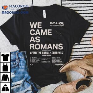 Tour Dates For We Came As Romans Bad Luck Across North America Tshirt